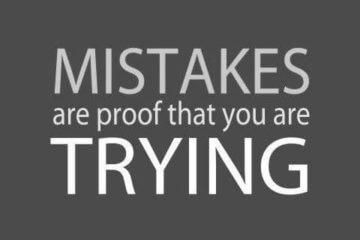 mistakes trying