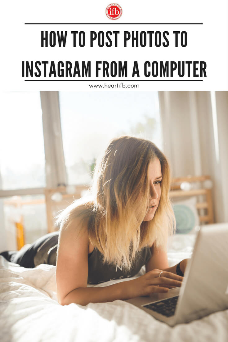 Post Photos To Instagram From Computer