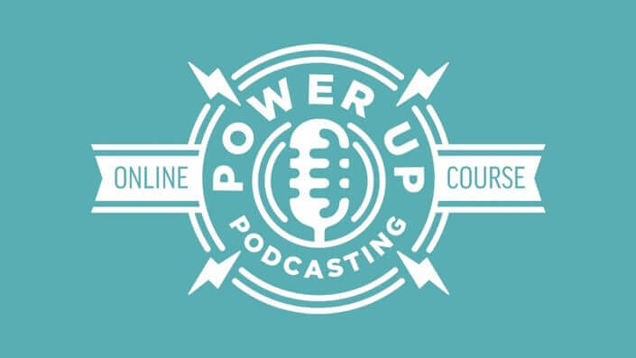 Power Up Podcasting