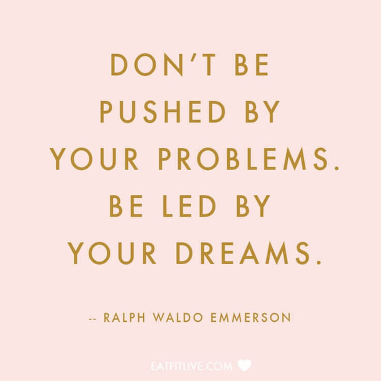 pushed problems led dreams